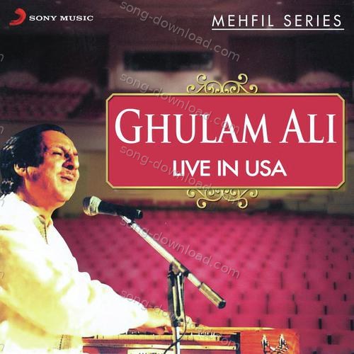 Ghulam Ali  Songs MP3 Download